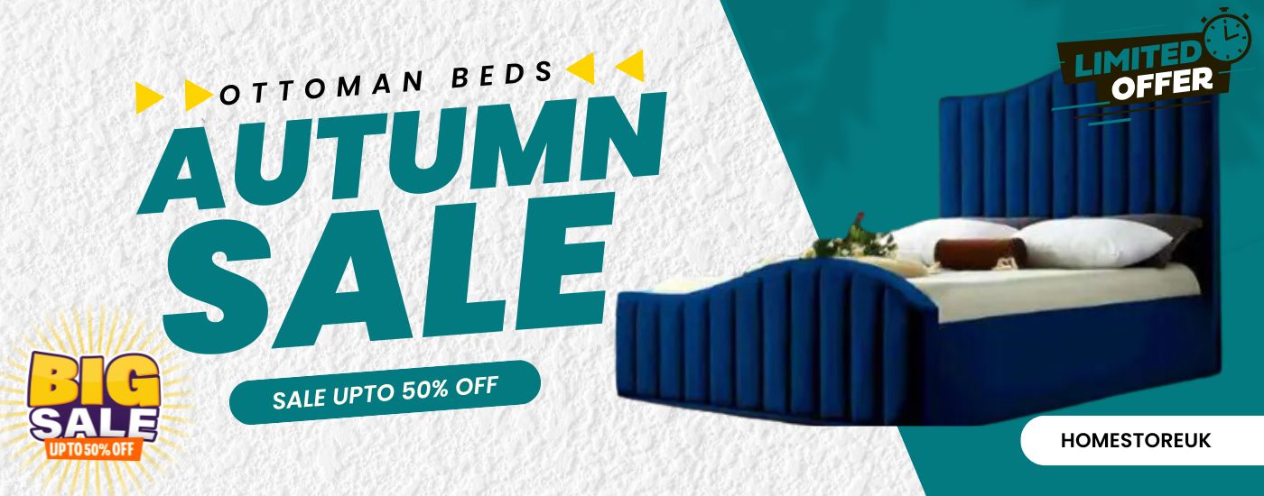 Autumn Sale Upto 50% Off - Home Store UK - Furniture Store in London UK